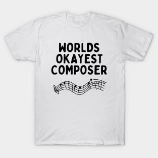 World okayest composer T-Shirt